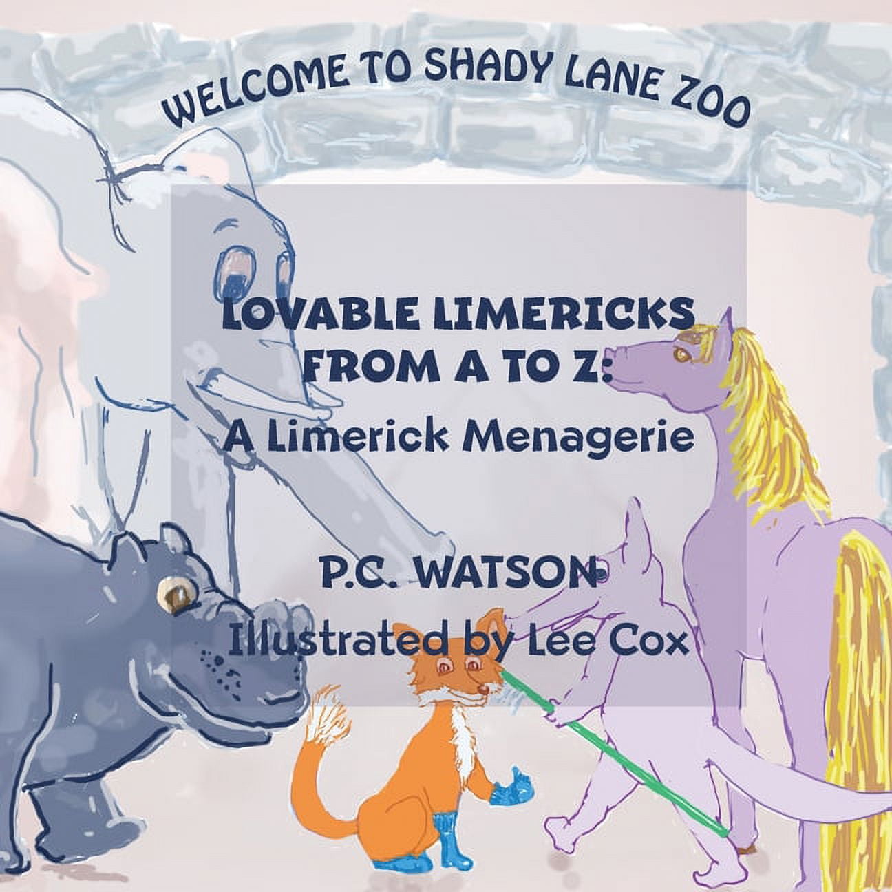 Lovable Limericks From A to Z A Limerick Menagerie (Paperback