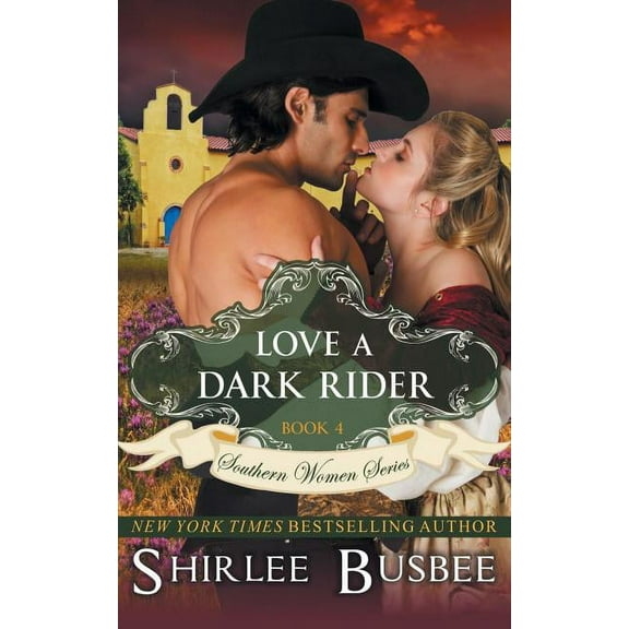 Love A Dark Rider (The Southern Women Series, Book 4), (Paperback)