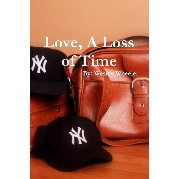 Love, A Loss of Time, (Paperback)