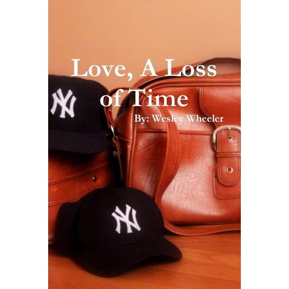 Love, A Loss of Time, (Paperback)