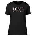 thumbnail image 1 of Love Addict Slogan Hearts T-Shirt Women -Image by Shutterstock, Female Large, 1 of 2