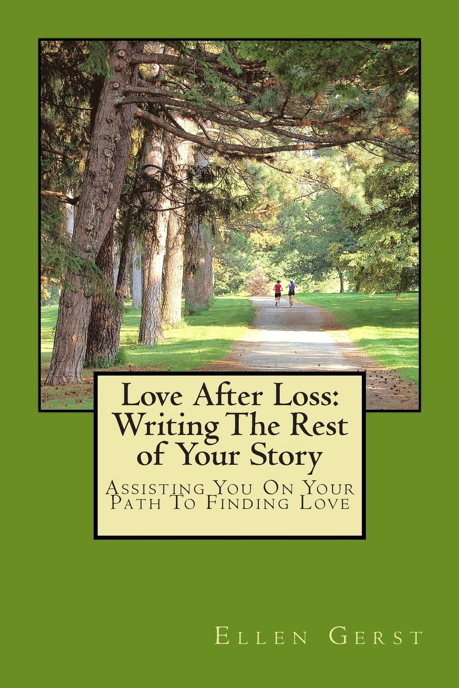 Love After Loss : Writing the Rest of Your Story