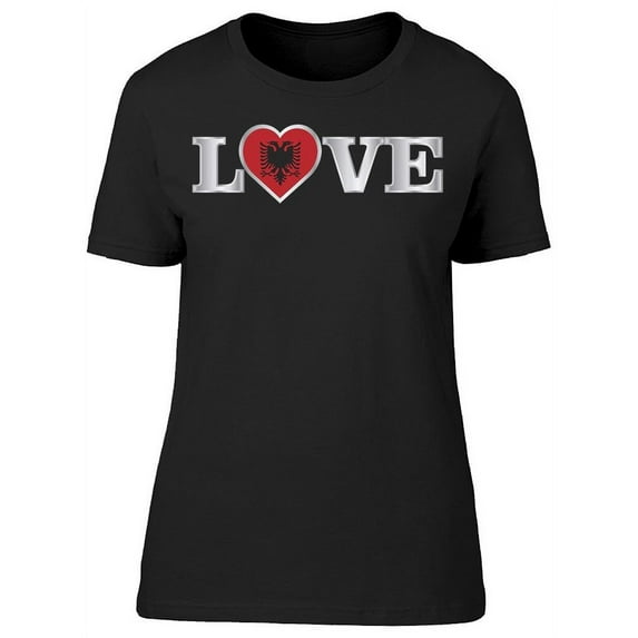 Love Albania Flag T-Shirt Women -Image by Shutterstock, Female XX-Large