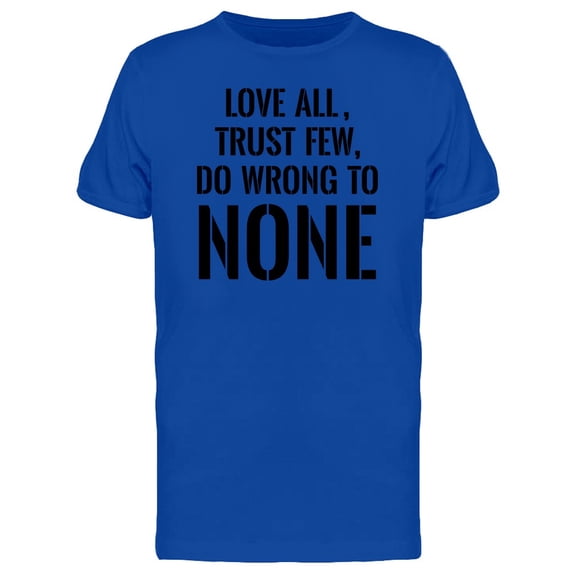 Love All, Do Wrong To None Tee Men's -Image by Shutterstock