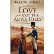 Love Amidst the Adwa Hills, Paperback