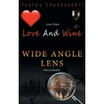 thumbnail image 1 of Love And Wine And Wide angle lens, (Paperback), 1 of 1