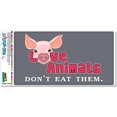 thumbnail image 1 of Love Animals Don't Eat Them Pig Vegetarian Vegan Automotive Car Refrigerator Locker Vinyl Magnet, 1 of 1