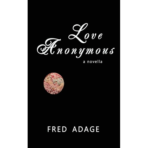 Love Anonymous: a novella, (Paperback)