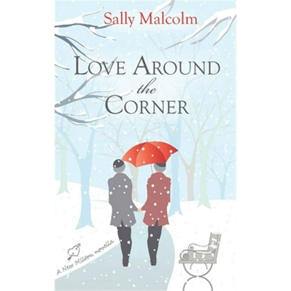 Love Around The Corner: A New Milton Novella (Paperback) by Sally Malcolm