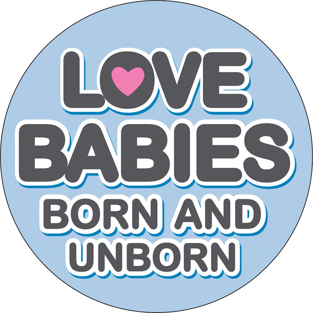 Love Babies, Born and Unborn Pro-Life Sticker