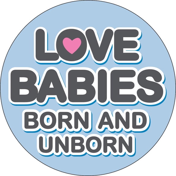 Love Babies, Born and Unborn Pro-Life Sticker