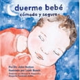 thumbnail image 1 of Love Baby Healthy Duerme BebÃ© CÃ³modo Y Seguro, (Board Book), 1 of 3
