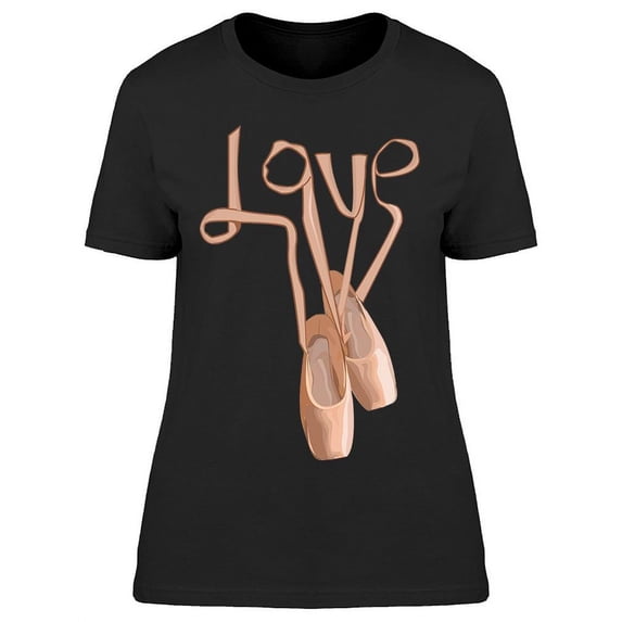 Love Ballerina Shoes T-Shirt Women -Image by Shutterstock, Female x-Large