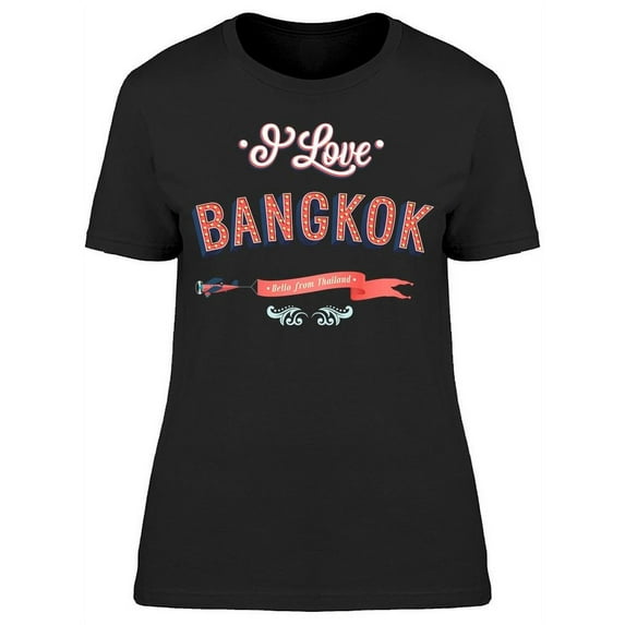Love Bangkok Thailand T-Shirt Women -Image by Shutterstock, Female x-Large