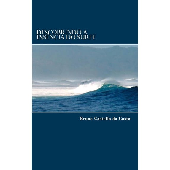 Descobrindo a Essência do Surfe (Paperback)