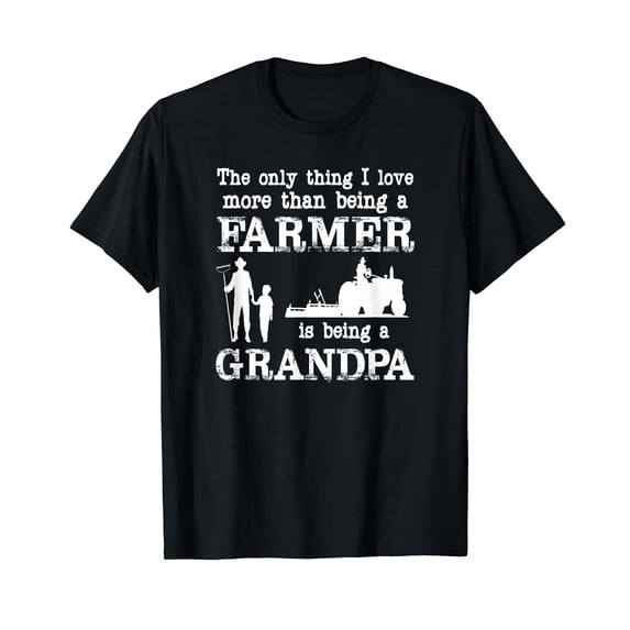 "Love Being a Grandpa" Funny Farmer T-shirt for Father's Day