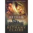 thumbnail image 1 of Morna's Legacy Love Beyond Wanting: A Scottish, Time Travel Romance, Book 10, (Hardcover), 1 of 1
