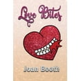thumbnail image 1 of Love Bites (Paperback), 1 of 1