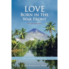 Love Born in the War Front: An Epic Romance, (Paperback)