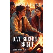 Love Burning Bright, Paperback