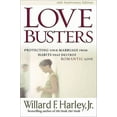 thumbnail image 1 of Love Busters: Protecting Your Marriage from Habits That Destroy Romantic Love (Hardcover) by Willard F Harley, 1 of 1