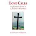 thumbnail image 1 of Love Calls: Reflections from a Christian Journey  Paperback  1789631106 9781789631104 Susan J Richardson, 1 of 1