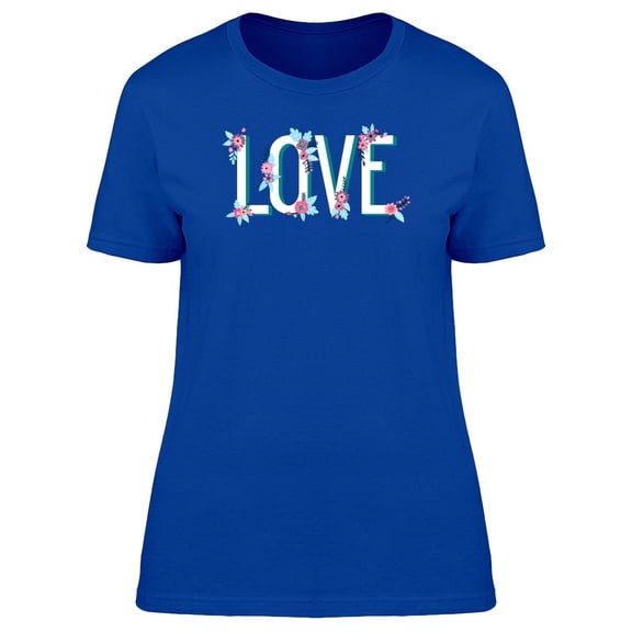 Love Caption With Blue Flowers T-Shirt Women -Image by Shutterstock, Female Large