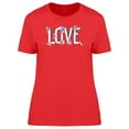 thumbnail image 1 of Love Caption With Blue Flowers T-Shirt Women -Image by Shutterstock, Female Small, 1 of 2