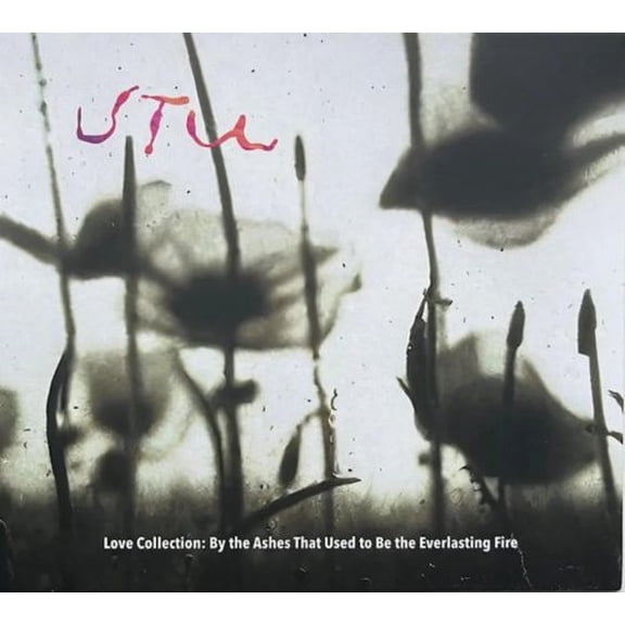 Utu Love Collection: By The Ashes That Used To Be The ..... (CD)