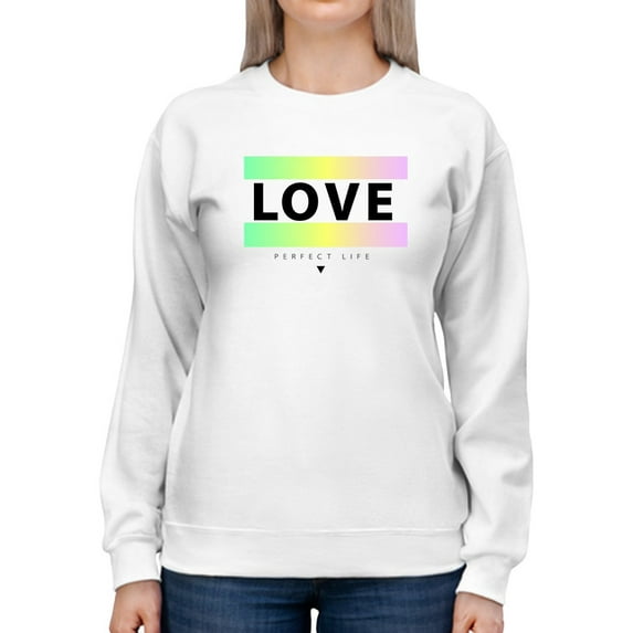Love Colorful Lines Quote Sweatshirt Women -GoatDeals Designs, Female 5X-Large