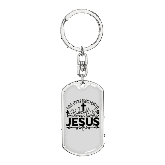 Love Comes From Jesus Christian Stainless Steel or 18k Gold Premium Swivel Dog Tag Keychain