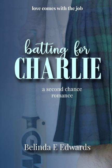 Love Comes with the Job. Batting For Charlie: Love comes with the job, Book 1, (Paperback)