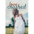 thumbnail image 1 of Love Crushed Paperback 1514122464 9781514122464 Toshia Slade, 1 of 1