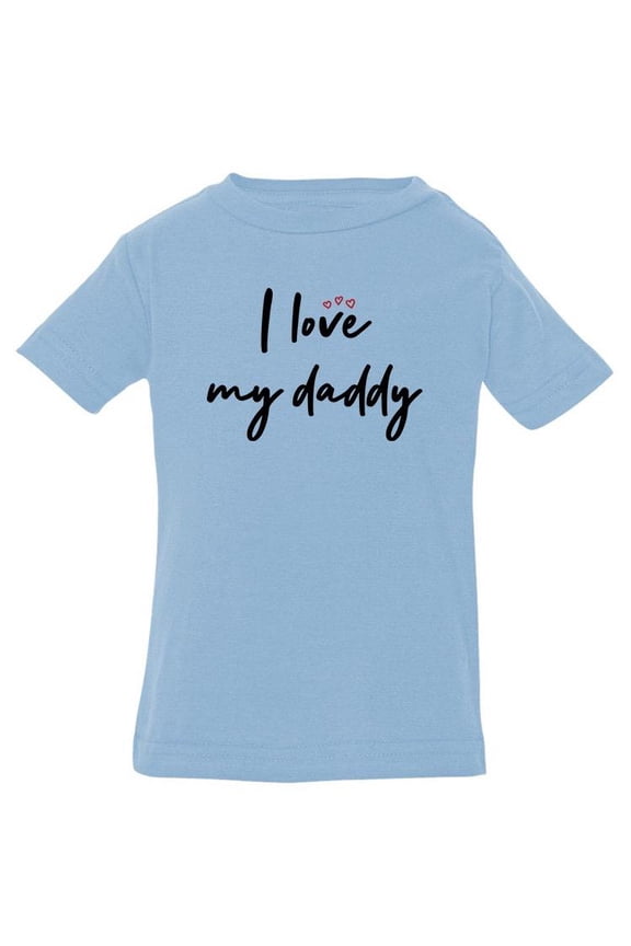 Love Daddy T-Shirt Infant -Smartprints Designs, 24 Months