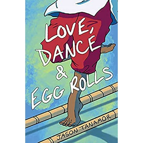 Pre-Owned Love, Dance & Egg Rolls (Paperback) 1947845349 9781947845343