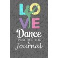 thumbnail image 1 of Pre-Owned Love Dance Practice Log & Journal: An awesome Dance Resource for a passionate Dancer - Great gift for Ballet, Jazz, Tap, Modern or Hip Hop Dancers (Paperback) 1708191194 9781708191191, 1 of 1
