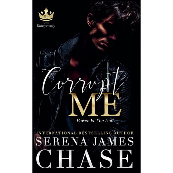 Love Dangerously Corrupt Me, (Paperback)