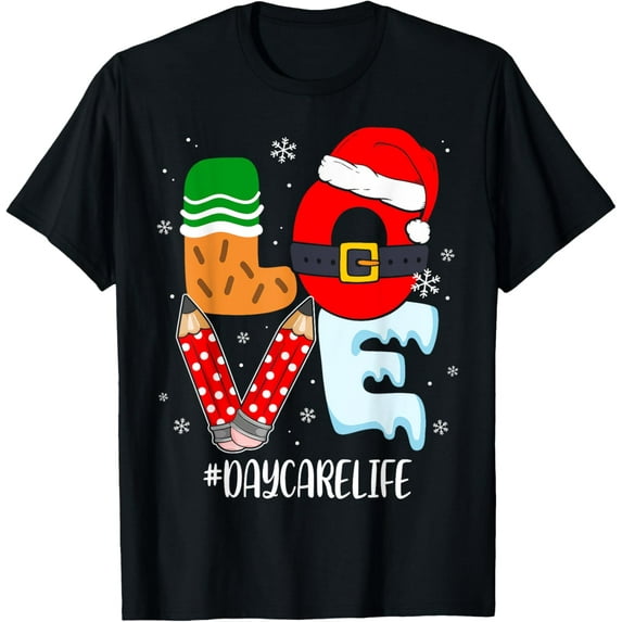 Love Daycare Life Funny Christmas Child Care Provider T-Shirt