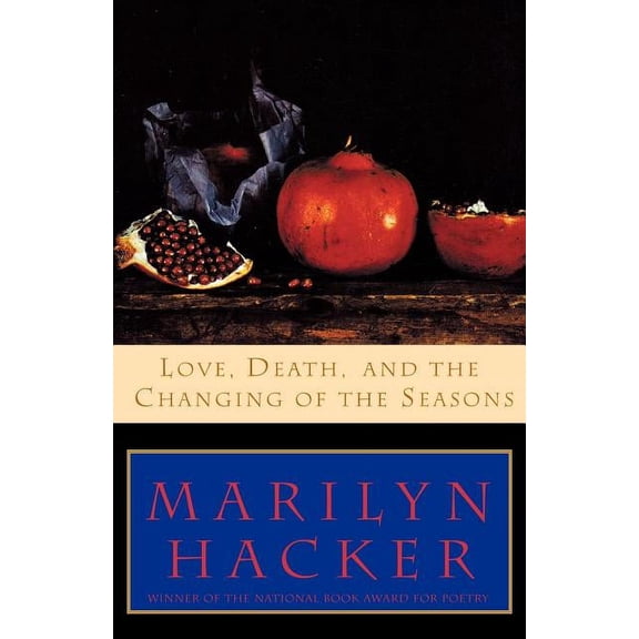 Love, Death, and the Changing of the Seasons, (Paperback)