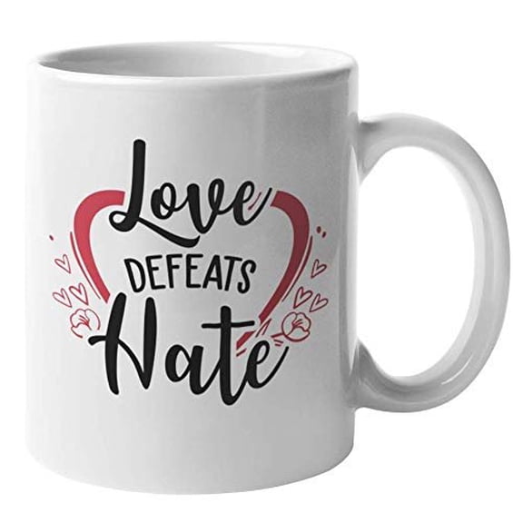 Love Defeats Hate. Solidarity Graphic Design Coffee & Tea Gift Mug For Students, Professors, Advocate, Activist, Influencer, Leader, Men And Women (11oz)