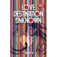 thumbnail image 1 of Love: Destination Unknown, (Paperback), 1 of 1