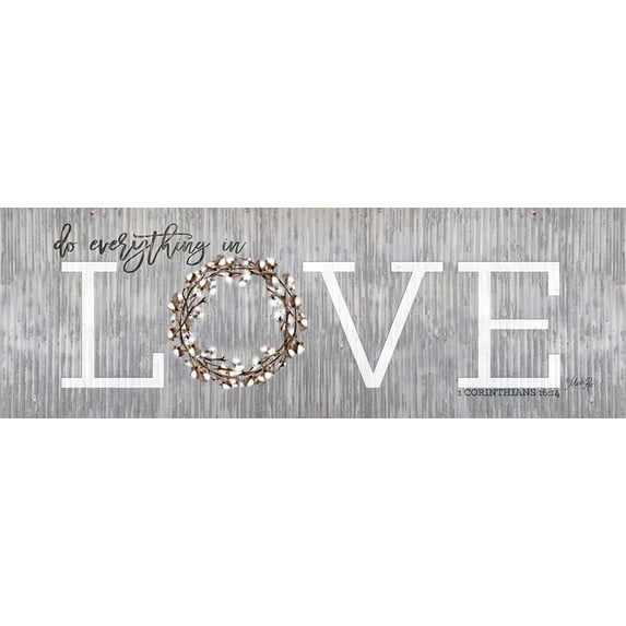 Love - Do Everything in Love Poster Print by Marla Rae (36 x 9)