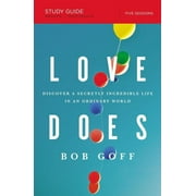 BOB GOFF Love Does Bible Study Guide: Discover a Secretly Incredible Life in an Ordinary World, (Paperback)