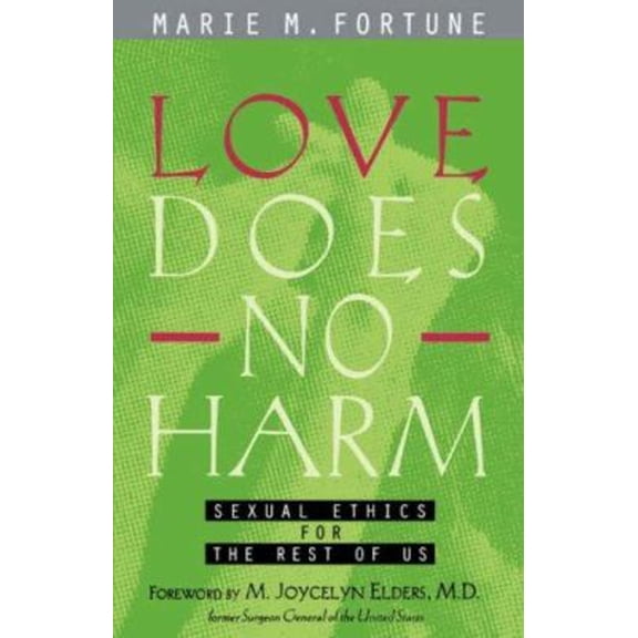 Pre-Owned Love Does No Harm: Sexual Ethics for the Rest of Us, 9780826411280, 0826411282, Paperback, 61428th edition