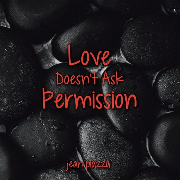 Love Doesn't Ask Permission, (Paperback)