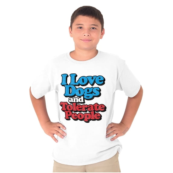Love Dogs Tolerate People Antisocial Crewneck T Shirts Boy Girl Teen Brisco Brands XS