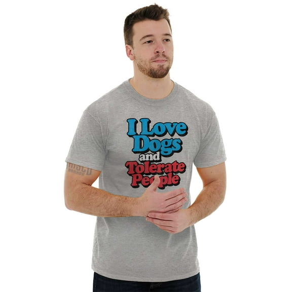 Love Dogs Tolerate People Antisocial Men's Graphic T Shirt Tees Brisco Brands X