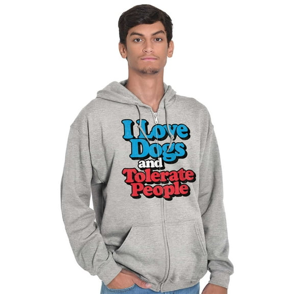 Love Dogs Tolerate People Antisocial Zip Up Hoodie Men's Women's Brisco Brands X
