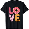 thumbnail image 1 of Love Donut - Cute Donut Addict T-Shirt, 1 of 4