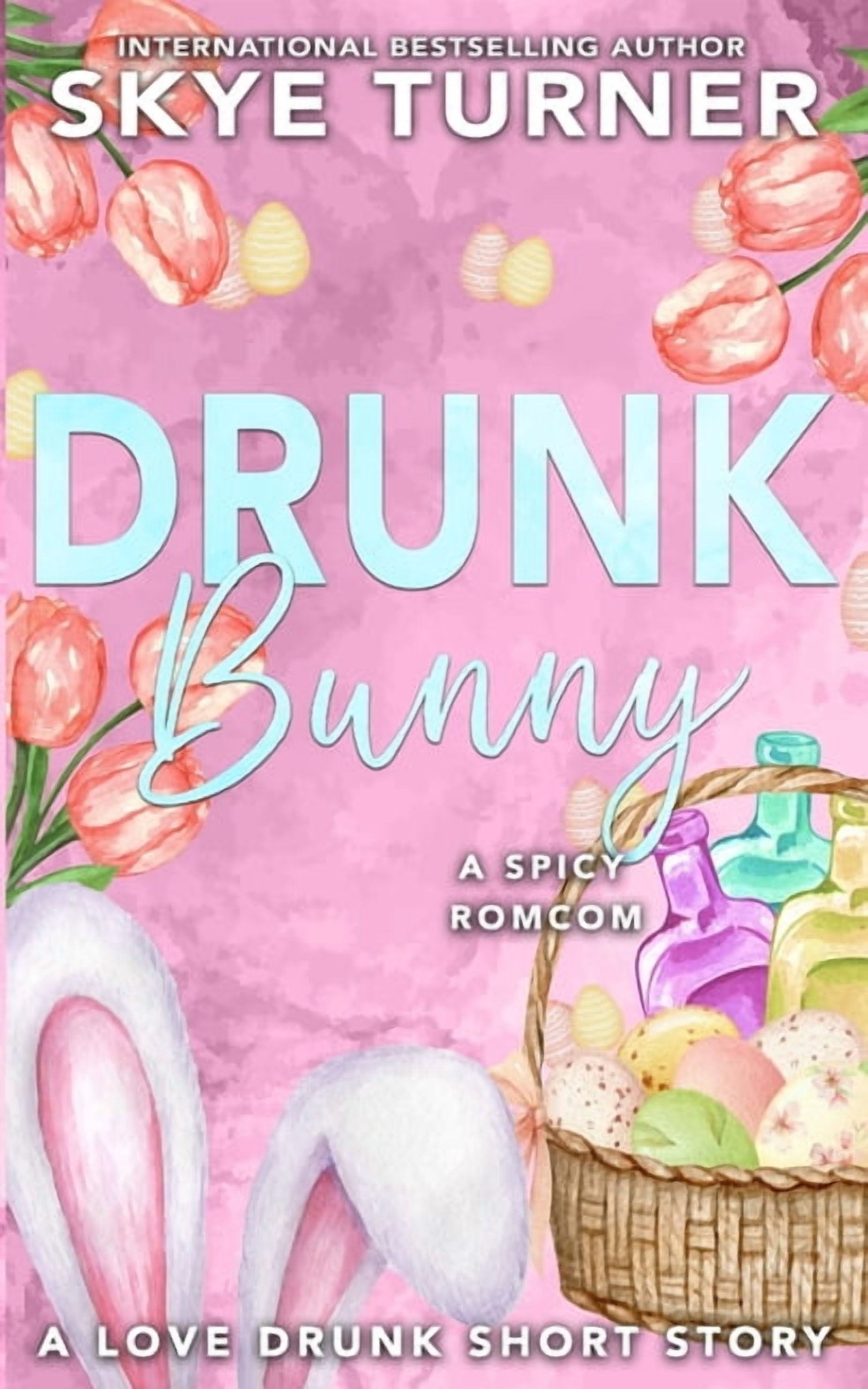 Love Drunk Short Stories Drunk Bunny: A Love Drunk Short Story, Book 4, (Paperback)
